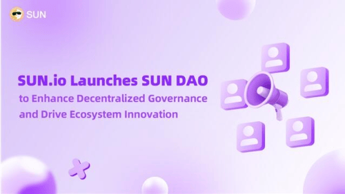 SUN DAO成立，波场TRON生态再进化